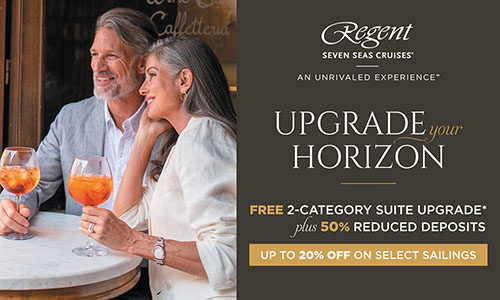 Regent Seven Seas Upgrade Your Horizon